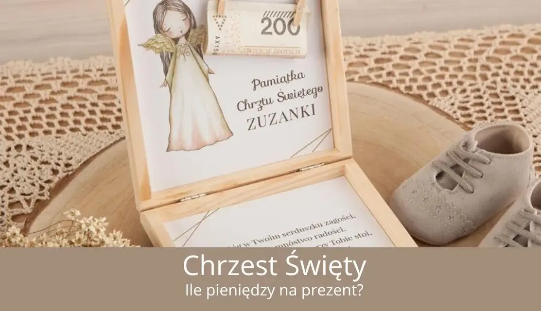 Ile daje chrzestna na chrzciny? Kwoty i prezenty - praktyczny poradnik