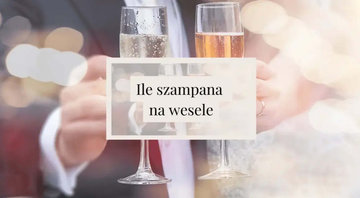 Ile szampana na wesele? Precyzyjny kalkulator i porady