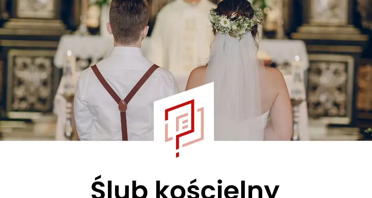 Ślub kościelny: kompletny przewodnik po formalnościach i dokumentach