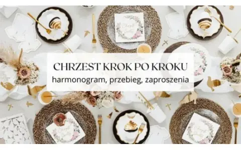 Chrzciny: Kompletna lista kontrolna i poradnik krok po kroku