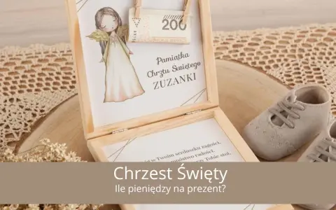 Ile daje chrzestna na chrzciny? Kwoty i prezenty - praktyczny poradnik
