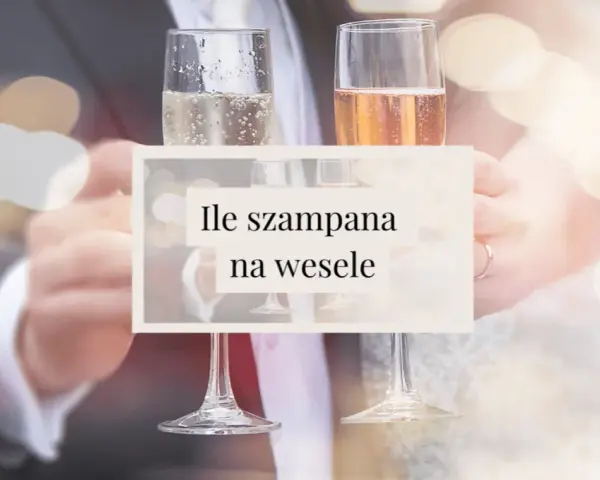 Ile szampana na wesele? Precyzyjny kalkulator i porady