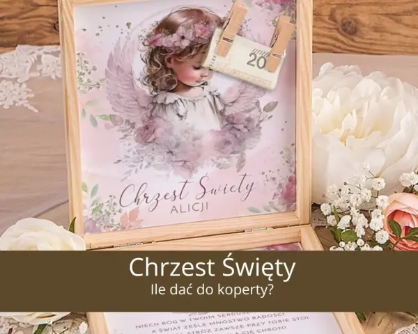 Ile pieniędzy na chrzciny 2026? Widełki, zasady i alternatywy